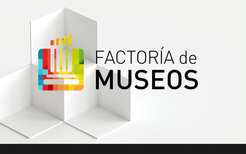 factoria de museos