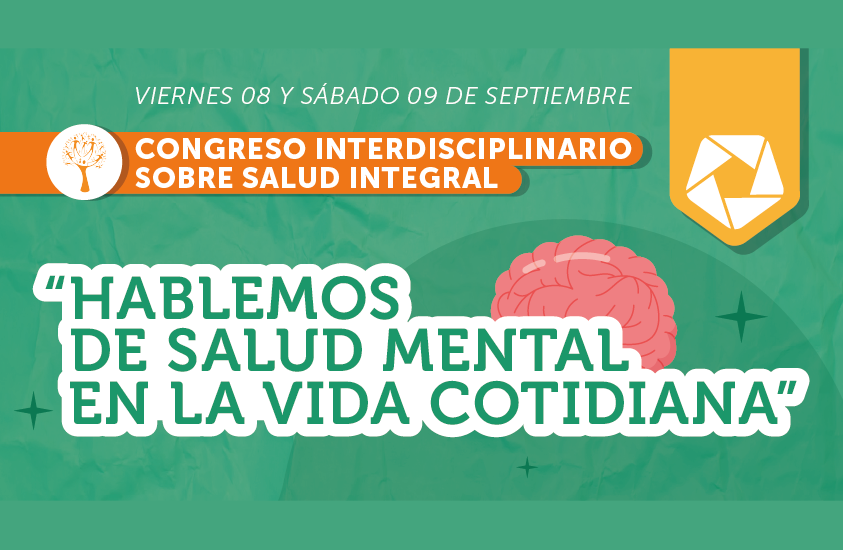 Congreso Interdisciplinario Sobre Salud Integral: "Hablemos De Salud ...